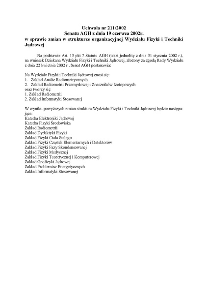 Plik:Uchwała nr 211 2002 Senatu AGH z dnia 19 czerwca 2002 r. w sprawie zmian w strukturze organizacyjnej Wydziału Fizyki i Techniki Jądrowej.pdf